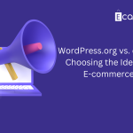 WordPress.org vs. eCartMate.com: Choosing the Ideal WordPress E-commerce Solution